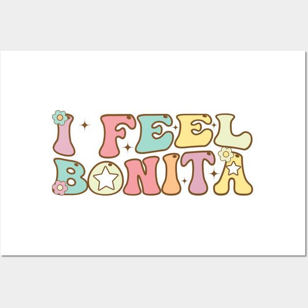 I Feel Bonita Wall Art by Daytone